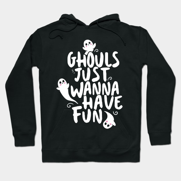 Cute Halloween Shirt, Ghouls Just Wanna Have Fun Hoodie by Boots